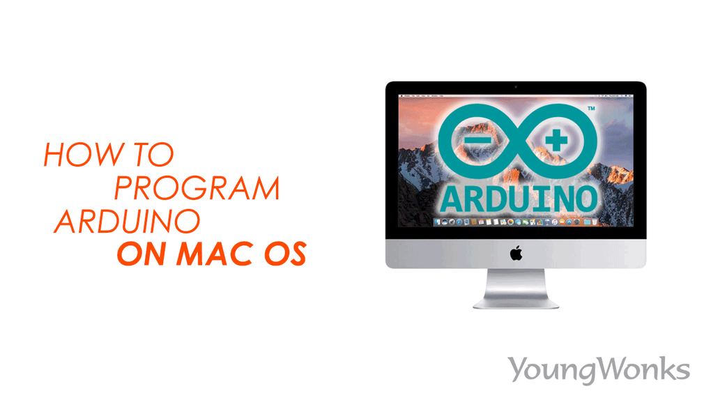 How to program Arduino using a Mac OS text and Mac Computer with Arduino logo on it.