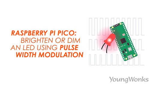 How to brighten or dim an LED with a Raspberry Pi Pico using Pulse Width Modulation
