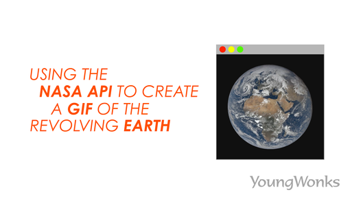 A figure that explains how to create a GIF of revolving earth with NASA API