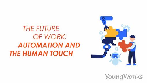 An image that explains about The Future of Work: Automation and the Human Touch