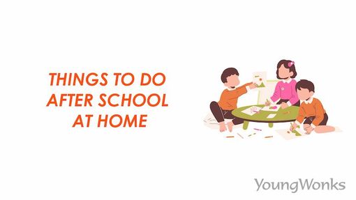 An image that explains about Things to do after school at home.