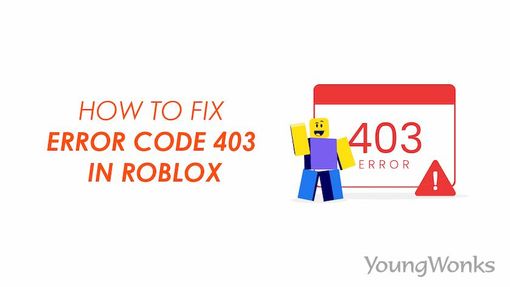 An image that explains about How to fix error code 403 Roblox.