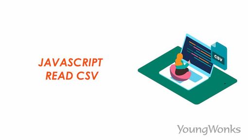 An image that explains how to read a CSV file using JavaScript.
