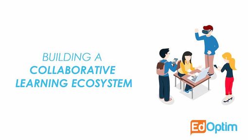 An image that explains how we can build a collaborative learning ecosystem.