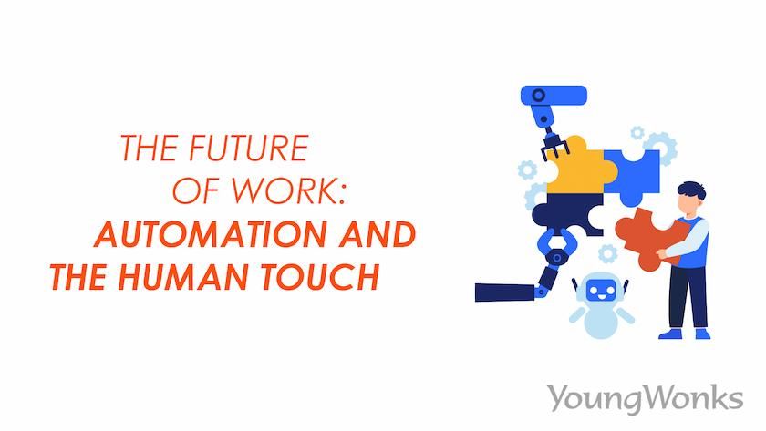 An image that explains about The Future of Work: Automation and the Human Touch