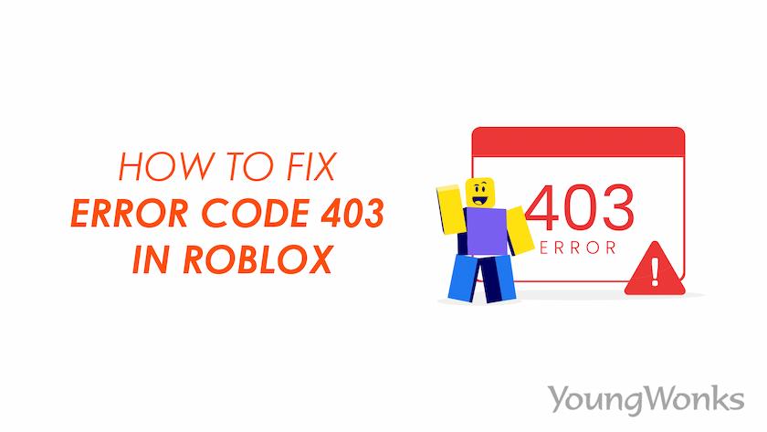 How to fix error code 403 Roblox